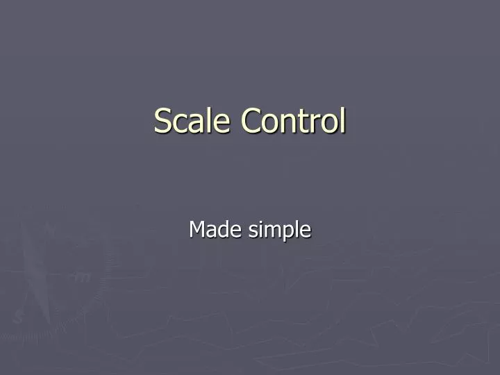 scale control