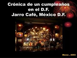 cr nica de un cumplea os en el d f jarro caf m xico d f