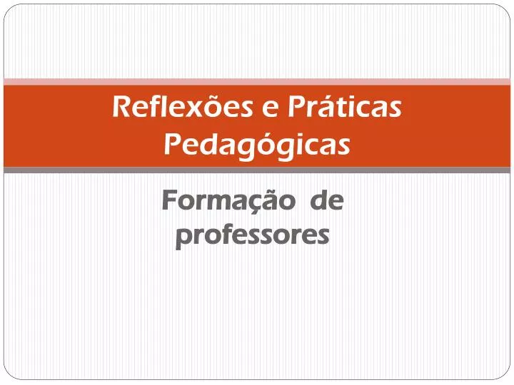 reflex es e pr ticas pedag gicas