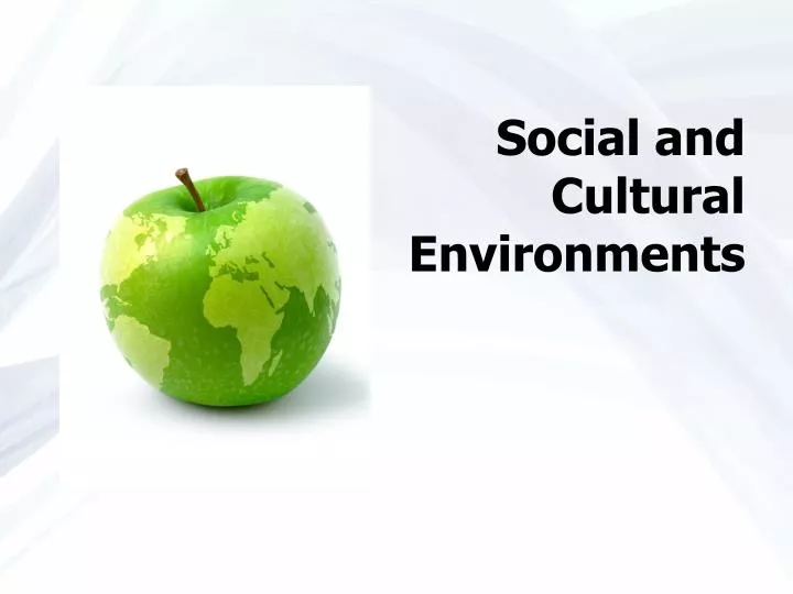 social and cultural environments