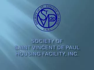 SOCIEty of Saint Vincent de Paul Housing Facility, Inc.