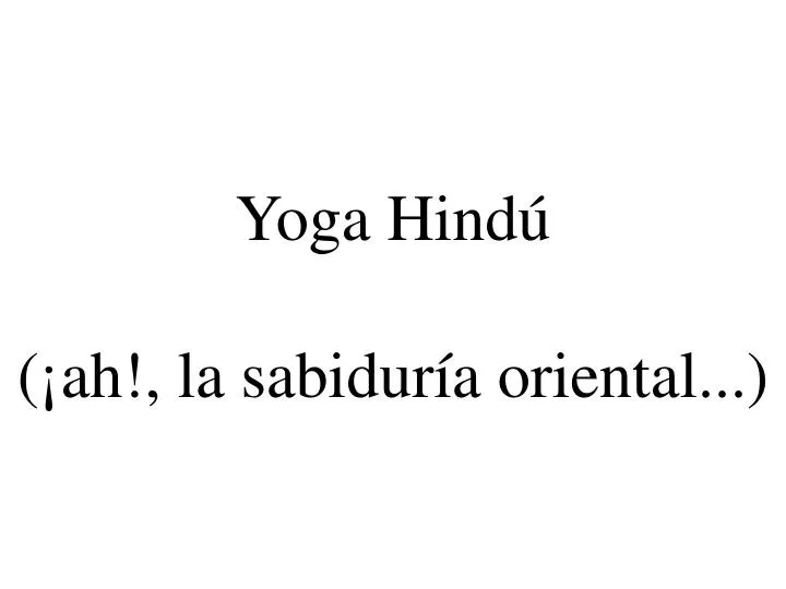 yoga hind ah la sabidur a oriental