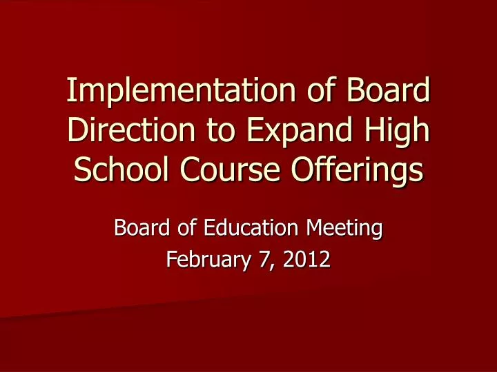implementation of board direction to expand high school course offerings