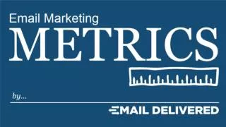 Email Metrics: What to Watch