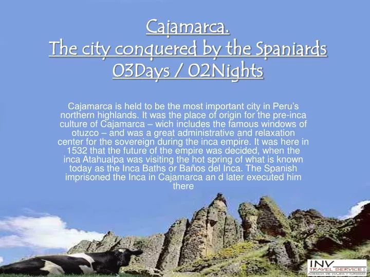 cajamarca the city conquered by the spaniards 03days 02nights