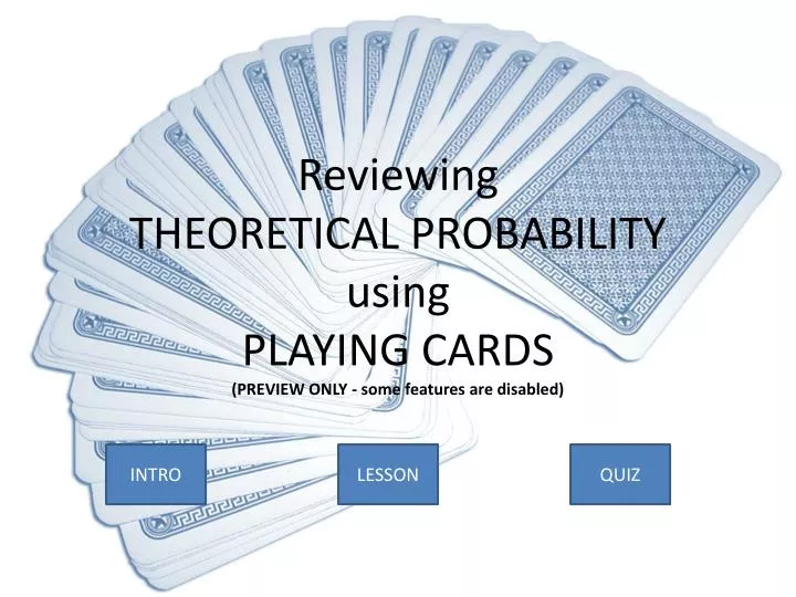 reviewing theoretical probability using playing cards preview only some features are disabled