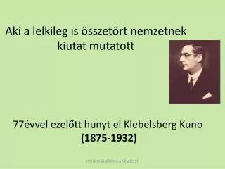 aki a lelkileg is sszet rt nemzetnek kiutat mutatott