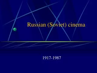 Russian (Soviet) cinema