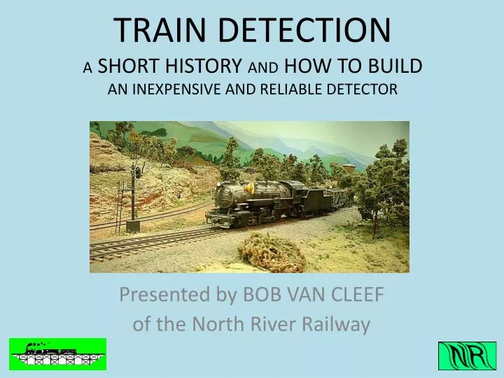 train detection a short history and how to build an inexpensive and reliable detector