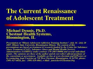 The Current Renaissance of Adolescent Treatment