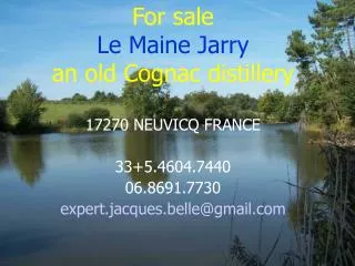 For sale Le Maine Jarry an old Cognac distillery