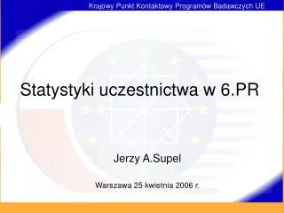 Statystyki uczestnictwa w 6.PR