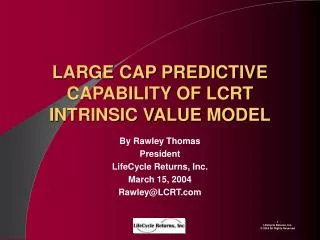 LARGE CAP PREDICTIVE CAPABILITY OF LCRT INTRINSIC VALUE MODEL