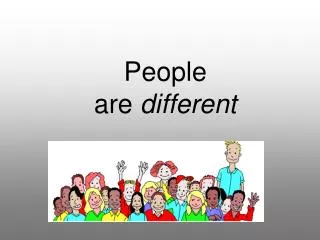 People are different
