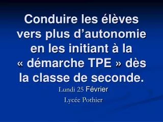 lundi 25 f vrier lyc e pothier