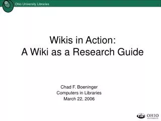 Wikis in Action: A Wiki as a Research Guide