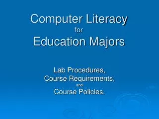 Computer Literacy for Education Majors