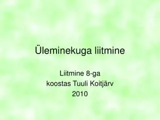 leminekuga liitmine