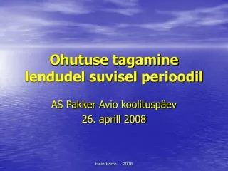 Ohutuse tagamine lendudel suvisel perioodil