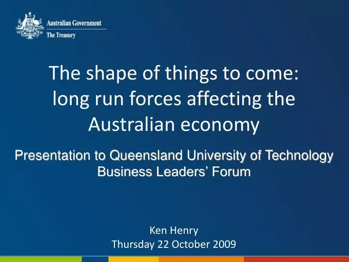 the shape of things to come long run forces affecting the australian economy