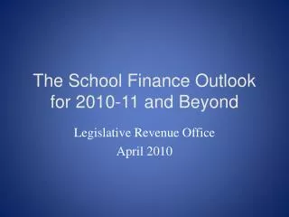 The School Finance Outlook for 2010-11 and Beyond