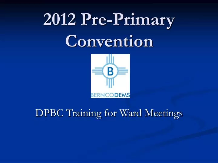 2012 pre primary convention