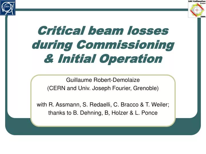 critical beam losses during commissioning initial operation