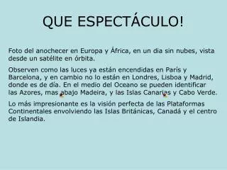 que espect culo