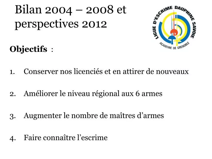 bilan 2004 2008 et perspectives 2012