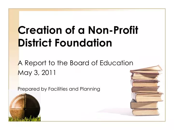 creation of a non profit district foundation