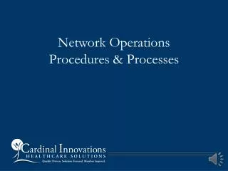 Network Operations Procedures &amp; Processes