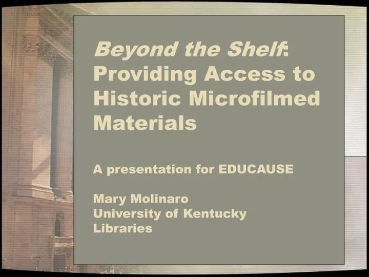 beyond the shelf providing access to historic microfilmed materials