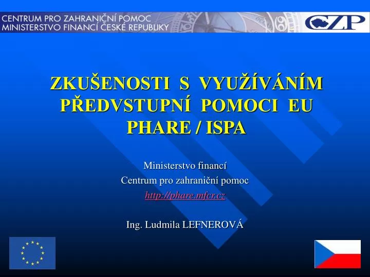 zku enosti s vyu v n m p edvstupn pomoci eu phare ispa