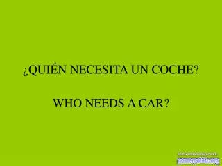 qui n necesita un coche