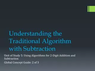 Understanding the Traditional Algorithm with Subtraction
