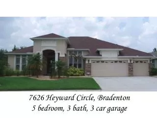 7626 Heyward Circle, Bradenton 5 bedroom, 3 bath, 3 car garage
