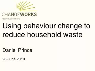 Using behaviour change to reduce household waste