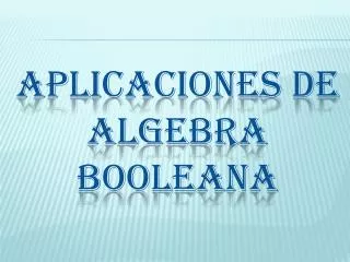 aplicaciones de algebra booleana