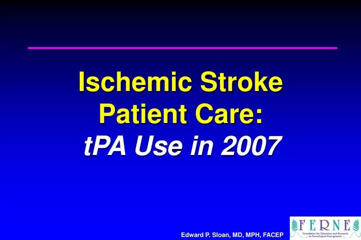 ischemic stroke patient care tpa use in 2007