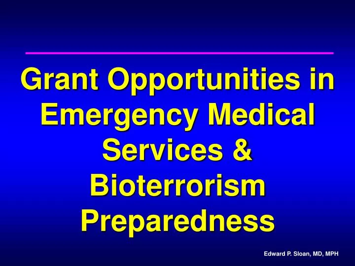 grant opportunities in emergency medical services bioterrorism preparedness