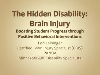 Lori Leininger Certified Brain Injury Specialist (CBIS) PANDA Minnesota ABE Disability Specialists