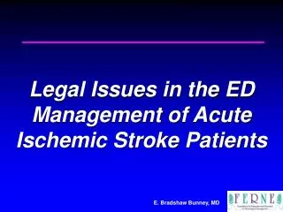Legal Issues in the ED Management of Acute Ischemic Stroke Patients