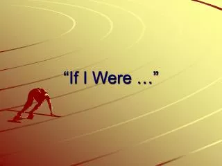 if i were