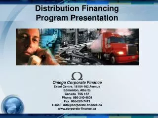 Distribution Financing Program Presentation Omega Corporate Finance Excel Centre, 18104-102 Avenue