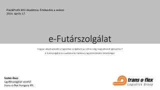 e fut rszolg lat