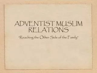 ADVENTIST MUSLIM RELATIONS