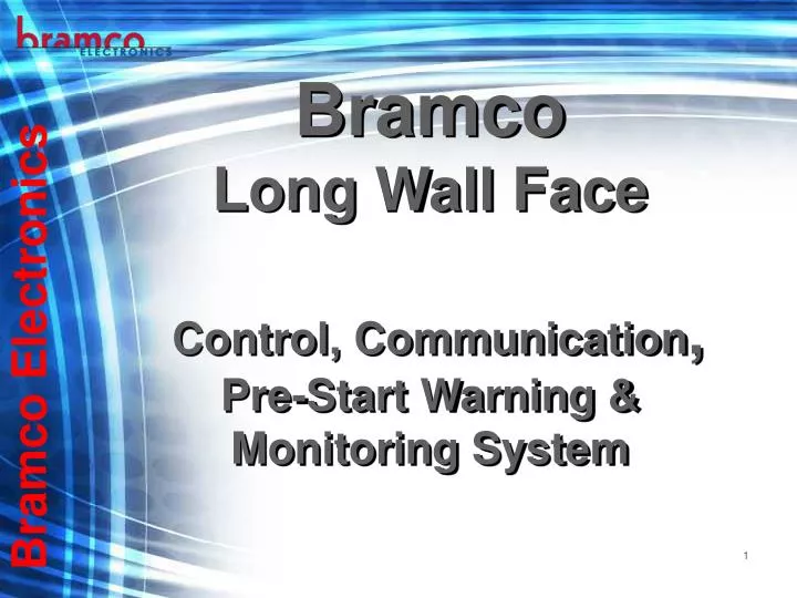 bramco long wall face control communication pre start warning monitoring system