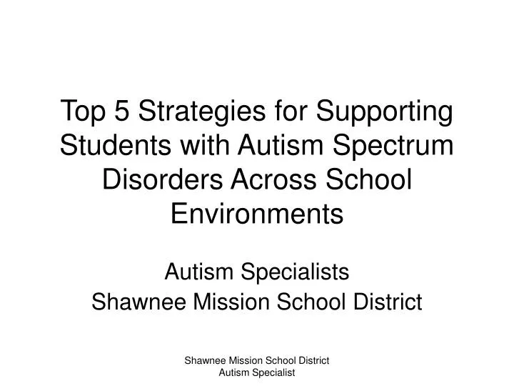 top 5 strategies for supporting students with autism spectrum disorders across school environments