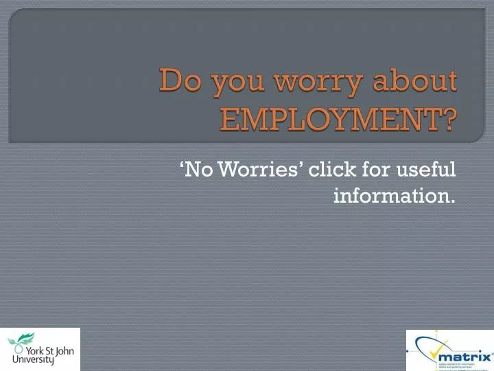 do you worry about employment