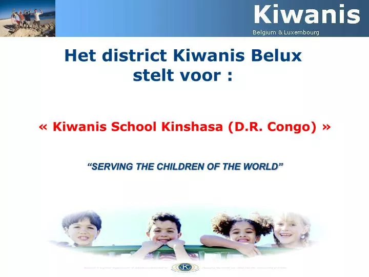 het district kiwanis belux stelt voor kiwanis school kinshasa d r congo